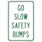 Signmission Go Slow Safety Bumps, Heavy-Gauge Aluminum Rust Proof Parking Sign, 12" x 18", A-1218-25187 A-1218-25187 - alternate 1